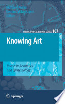 Knowing Art Essays in Aesthetics and Epistemology /