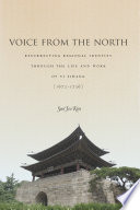 Voice from the north resurrecting regional identity through the life and work of Yi Sihang (1672-1736) /