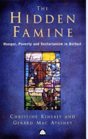 The hidden famine poverty, hunger, and sectarianism in Belfast, 1840-50 /