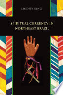 Spiritual currency in northeast Brazil /