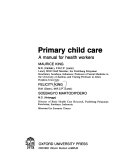 Primary child care : a manual for health workers /