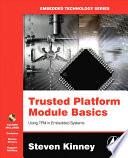 Trusted platform module basics using TPM in embedded systems /