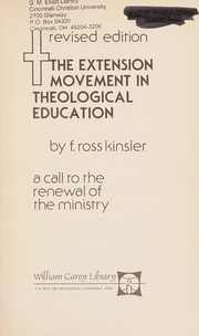 The extension movement in theological education : a call to the renewal of the ministry /