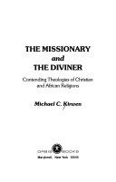 The missionary and the diviner : contending theologies of Christian and African religions /