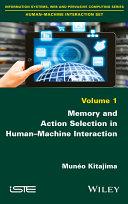 Memory and action selection in human-machine interaction /