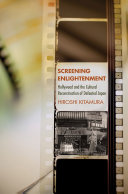 Screening enlightenment Hollywood and the cultural reconstruction of defeated Japan /