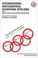International Mathematical Olympiads 1978-1985 and forty supplementary problems /