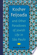 Kosher feijoada and other paradoxes of Jewish life in São Paulo