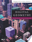 Digital geometry geometric methods for digital picture analysis /