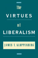 The virtues of liberalism /