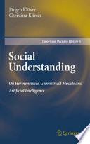 Social Understanding On Hermeneutics, Geometrical Models and Artificial Intelligence /