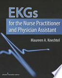 EKGs for the nurse practitioner and physician assistant