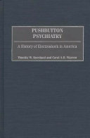 Pushbutton psychiatry a history of electroshock in America /
