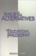 Issues & alternatives in educational philosophy /