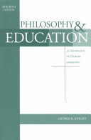 Philosophy & education : an introduction in Christian perspective /