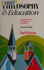 Philosophy and Education : an introduction in Christian perspective /