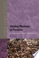 Herding monkeys to paradise how macaque troops are managed for tourism in Japan /