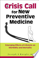 A crisis call for new preventive medicine emerging effects of lifestyle on morbidity and mortality /