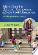 School discipline, classroom management, and student self-management : a PBSS implementation guide /