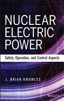 Nuclear electric power : safety, operation, and control aspects /
