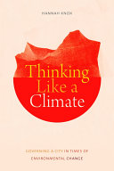 Thinking Like a Climate : Governing a City in Times of Environmental Change /