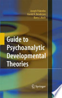 Guide to Psychoanalytic Developmental Theories