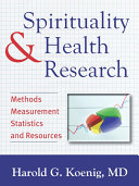 Spirituality & health research methods, measurements, statistics, and resources /