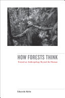 How forests think toward an anthropology beyond the human /