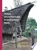 Tribal architecture in Northeast India /