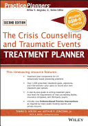 The crisis counseling and traumatic events treatment planner with DSM-5 updates /