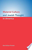 Material culture and Jewish thought in America