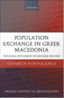 Population exchange in Greek Macedonia the rural settlement of refugees 1922-1930 /