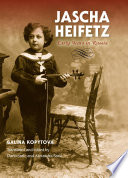 Jascha Heifetz : early years in Russia /