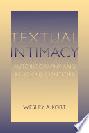 Textual intimacy autobiography and religious identities /