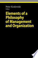 Elements of a Philosophy of Management and Organization