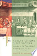 The missions of Jesus and the disciples ... /
