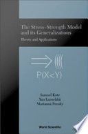 The stress-strength model and its generalizations theory and applications /