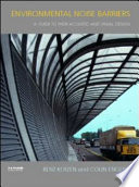 Environmental noise barriers a guide to their acoustic and visual design /