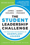 The student leadership challenge : five practices for becoming an exemplary leader /