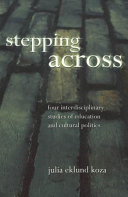 Stepping across four interdisciplinary studies on education and cultural politics /