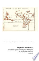 Imperial Emotions : Cultural Responses to Myths of Empire in Fin-de-Siècle Spain /