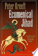 Ecumenical jihad : ecumenism and the culture war /