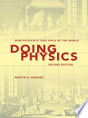 Doing physics how physicists take hold of the world /