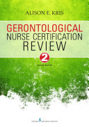 Gerontological nurse certification review /
