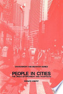 People in cities : the urban environment and its effects /