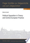 Political opposition in theory and Central European practice