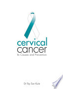 Cervical cancer its causes and prevention /