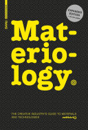 Materiology : the creatives guide to materials and technologies /