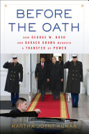 Before the oath : how George W. Bush and Barack Obama managed a transfer of power /