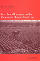 Free market democracy and the Chilean and Mexican countryside